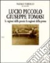 Lucio Piccolo-Giuseppe Tomasi. Le ragioni della poesia. Le ragioni della prosa libro