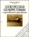 Lucio Piccolo-Giuseppe Tomasi. Le ragioni della poesia. Le ragioni della prosa libro di Tedesco N. (cur.)