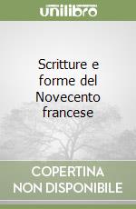 Scritture e forme del Novecento francese libro