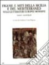 Figure e miti della Sicilia e del Mediterraneo nelle letterature europee moderne. Nuovi contributi libro