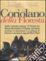 Coriolano della Floresta libro