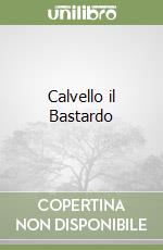 Calvello il Bastardo