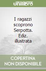 I ragazzi scoprono Serpotta. Ediz. illustrata libro