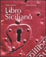 Libro siciliano. Ediz. illustrata