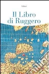 Il libro di Ruggero. E-book. Formato EPUB ebook