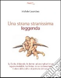 Una strana, stranissima leggenda libro