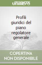 Profili giuridici del piano regolatore generale libro