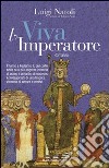 Viva l'imperatore libro