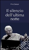 Il silenzio dell'ultima notte libro di Caruso Pino