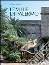 Le ville di Palermo. Ediz. illustrata libro di Requirez Salvatore