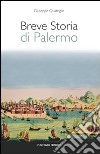 Breve storia di Palermo libro di Quatriglio Giuseppe