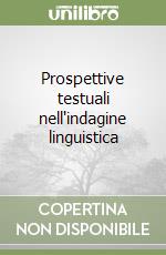 Prospettive testuali nell'indagine linguistica