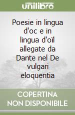 Poesie in lingua d'oc e in lingua d'oïl allegate da Dante nel De vulgari eloquentia libro