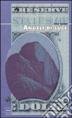 Angeli di luce libro