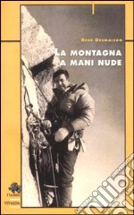 La montagna a mani nude libro