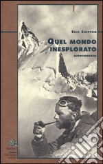 Quel mondo inesplorato libro