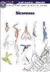 Sicurezza libro di Collegio nazionale guide alpine italiane (cur.)