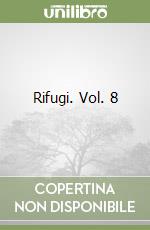 Rifugi. Vol. 8 libro