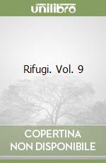 Rifugi. Vol. 9 libro