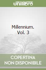 Millennium. Vol. 3