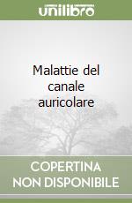 Malattie del canale auricolare libro