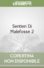 Sentieri Di Malefosse 2 libro