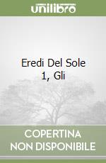 Eredi Del Sole 1, Gli libro