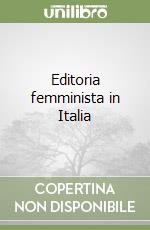 Editoria femminista in Italia libro