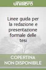 Linee guida per la redazione e presentazione formale delle tesi libro