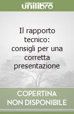 Il rapporto tecnico: consigli per una corretta presentazione libro