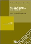 Centralità del servizio: la customer satisfaction nelle biblioteche. Atti del Convegno (9 maggio 2006) libro