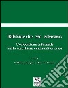 Biblioteche che educano. L'educazione informale nello scacchiere euromediterraneo libro