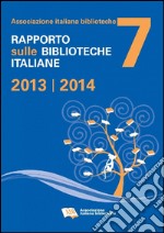 Rapporto sulle biblioteche italiane 2013-2014 libro