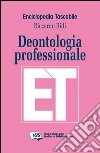 Deontologia professionale libro di Ridi Riccardo