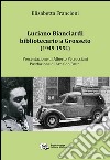 Luciano Bianciardi bibliotecario a Grosseto (1949-1954) libro