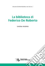 La biblioteca di Federico De Roberto