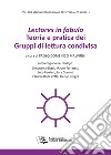 Lectores in fabula. Teoria e pratica dei gruppi di lettura condivisa libro di Malvinni P. D. (cur.)