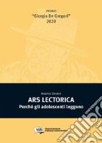 Ars lectorica. Perché gli adolescenti leggono libro