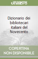 Dizionario dei bibliotecari italiani del Novecento