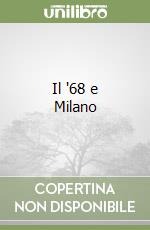Il '68 e Milano libro
