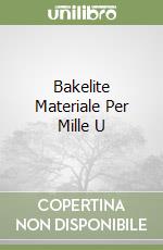 Bakelite Materiale Per Mille U libro