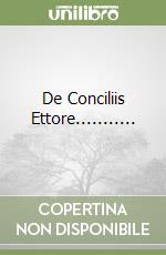 De Conciliis Ettore........... libro