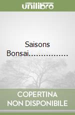 Saisons Bonsai................