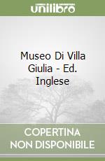 Museo Di Villa Giulia - Ed. Inglese libro