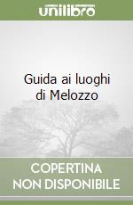 Guida ai luoghi di Melozzo libro