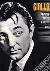 Giallo. Poliziesco, thriller e detective story. Da Edgar Allan Poe ai nostri giorni. Catalogo della mostra (Milano, 19 marzo-27 giugno 1999) libro