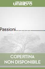 Passioni......................