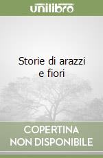 Storie di arazzi e fiori