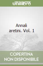 Annali aretini. Vol. 1 libro