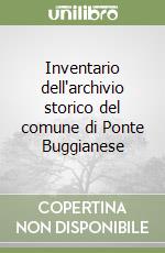 Inventario dell'archivio storico del comune di Ponte Buggianese